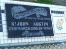 
St John AUSTIN,
father,
died 23 March 1966 aged 86 years;
Polson Cemetery, Hervey Bay
