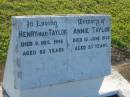 
Henry (Hux) TAYLOR,
died 9 Dec 1945 aged 82 years;
Annie TAYLOR,
died 19 June 1953 aged 93 years;
Polson Cemetery, Hervey Bay
