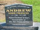 Edith (Joyce) ANDREW, 5-2-1922 - 14-6-2007, wife of John, mother of John, Paul, Christine & Peter; John Francis ANDREW, 13-1-1920 - 18-5-2005, husband of Joyce, father of John, Paul, Christine & Peter; Polson Cemetery, Hervey Bay 