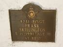 
Frank SKILLINGTON,
died 5-11-1991 aged 71 years;
Polson Cemetery, Hervey Bay
