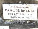 
Carl H. SKERKE, father,
died 26 Sept 1937 aged 79 years;
Johanna C. SKERKE, mother,
died 28 July 1947 aged 83 years;
Ropeley Immanuel Lutheran cemetery, Gatton Shire
