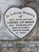 
Christian F.W. WEIER, husband father,
died 29 June 1946 aged 72 years;
Louise J.P. WEIER, nee ROSENBLATT, mother,
died 15-3-1963 aged 82 years;
Ropeley Immanuel Lutheran cemetery, Gatton Shire
