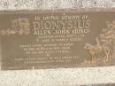 
Allen John (Dino) DIONYSIUS,
died suddenly 6-1-90 aged 29 years 9 months,
husband of Karen,
father of William & Jamie;
Ropeley Immanuel Lutheran cemetery, Gatton Shire
