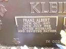 
Franz Albert KLEIDON, husband father,
14 Oct 1897 - 27 July 1988;
Olga KLEIDON, wife of Franz, mother,
18 June 1906 - 21 Aug 2001;
Ropeley Immanuel Lutheran cemetery, Gatton Shire
