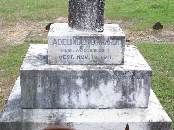 Adeline J.D. STEINHARDT, nee SCHULZ,  | born 16 Feb 1875 died 30 Aug 1911;  | Adeline STEINHARDT,  | born 29 Aug 1911 died 18 Nov 1911;  | Ropeley Immanuel Lutheran cemetery, Gatton Shire  | 