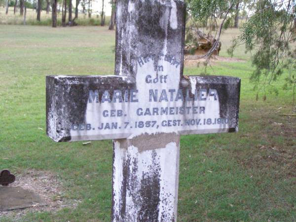 Marie NATALIER, nee GARMEISTER,  | born 7 Jan 1857 died 18 Nov 1910;  | Ropeley Immanuel Lutheran cemetery, Gatton Shire  | 