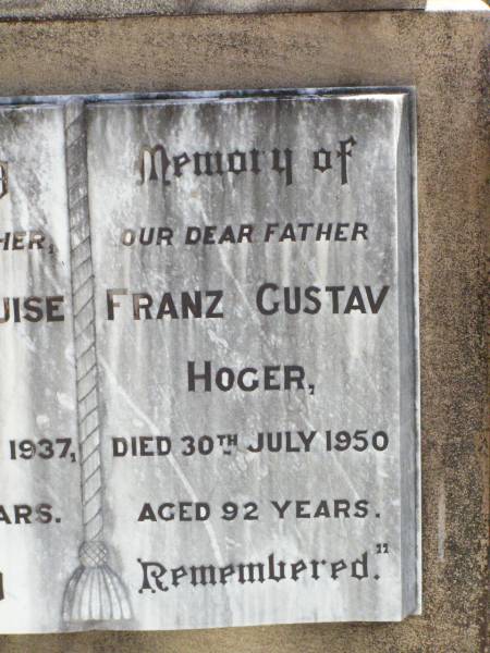 Auguste Louise HOGER, mother,  | died 16 June 1937 aged 77 years;  | Franz Gustav HOGER, father,  | died 30 July 1950 aged 92 years;  | Ropeley Immanuel Lutheran cemetery, Gatton Shire  | 