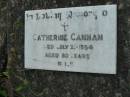 
Catherine CANNAN,
died 21 July 1954 aged 80 years;
Rosevale St Patricks Catholic cemetery, Boonah Shire
