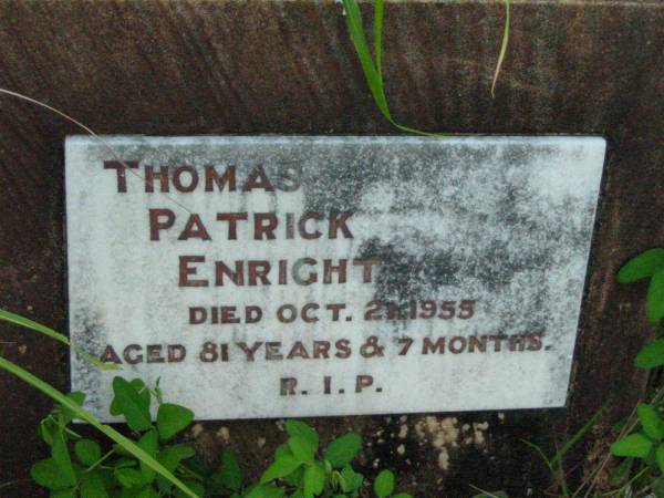 Thomas Patrick ENRIGHT,  | died 21 Oct 1955 aged 81 years 7 months;  | Rosevale St Patrick's Catholic cemetery, Boonah Shire  | 