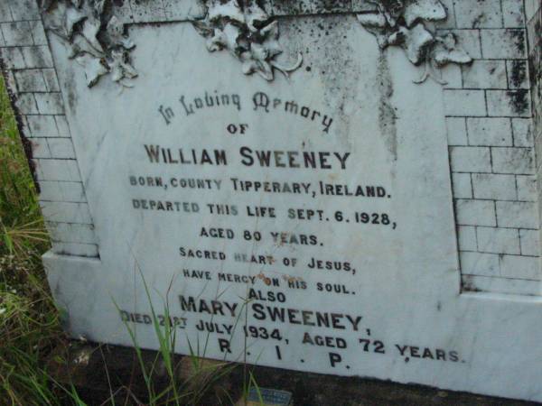 William SWEENEY,  | born County Tipperary Ireland,  | died 6 Sept 1928 aged 80 years;  | Mary SWEENEY,  | died 21 July 1934 aged 72 years;  | Rosevale St Patrick's Catholic cemetery, Boonah Shire  | 