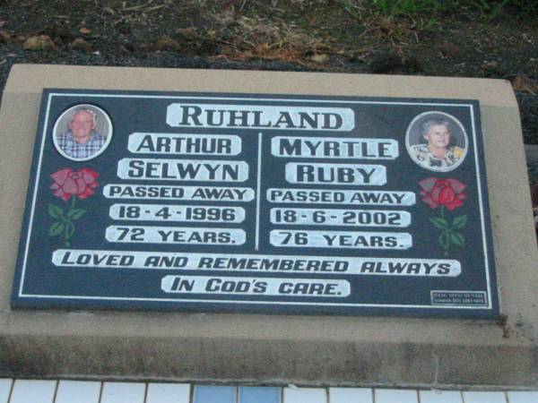 Arthur Selwyn RUHLAND,  | died 18-4-1996 aged 72 years;  | Myrtle Ruby RUHLAND,  | died 18-6-2002 aged 76 years;  | Rosevale Church of Christ cemetery, Boonah Shire  | 