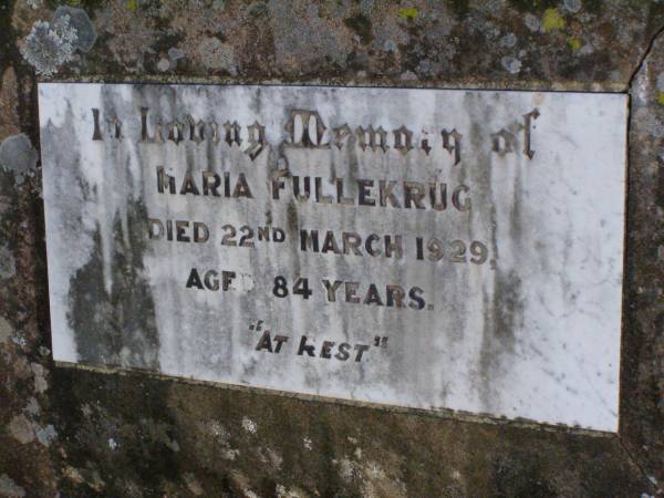 Maria FULLEKRUG,  | died 22 March 1929 aged 84 years;  | Rosevale St Paul's Lutheran cemetery, Boonah Shire  | 