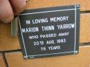 
Marion Thinn YARROW,
died 20 Aug 1983 aged 76 years;
Rosewood Uniting Church Columbarium wall, Ipswich
