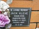 
Jack KLEVE,
husband father grandfather,
born 11-4-1920 died 13-3-87;
Rosewood Uniting Church Columbarium wall, Ipswich
