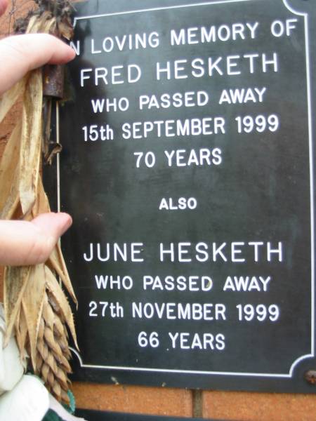Fred HESKETH,  | died 15 Sept 1999 aged 70 years;  | June HESKETH,  | died 27 Nov 1999 aged 66 years;  | Rosewood Uniting Church Columbarium wall, Ipswich  | 
