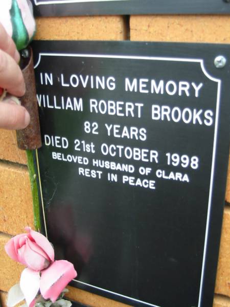 William Robert BROOKS,  | died 21 Oct 1998 aged 82 years,  | husband of Clara;  | Rosewood Uniting Church Columbarium wall, Ipswich  | 