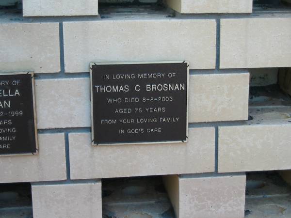 Thomas C BROSNAN  | 8-8-2003 aged 75  |   | Sacred Heart Catholic columbarium, Sandgate, Brisbane  |   | 