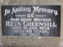 Reta GREENSILL, mother, died 16 Jan 1954 aged 48 years; Samsonvale Cemetery, Pine Rivers Shire 