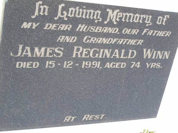 James Reginald WINN,  | husband father grandfather,  | died 15-12-1991 aged 74 years;  | Samsonvale Cemetery, Pine Rivers Shire  | 