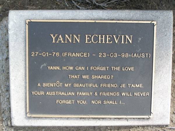 Yann ECHEVIN,  | 27-01-76 (France) - 23-03-98 (Aust);  | Samsonvale Cemetery, Pine Rivers Shire  | 