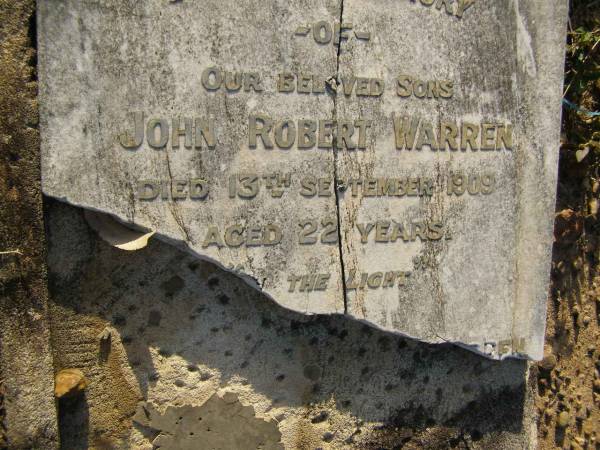 sons;  | John Robert WARREN,  | son,  | died 13 Sept 1909 aged 22 years;  | [unreadable];  | Bald Hills (Sandgate) cemetery, Brisbane  | 