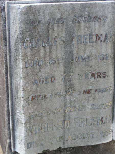 Emily FREEMAN,  | sister,  | died 15 Feb 1940;  | Charles FREEMAN,  | husband,  | died 16 June 1924 aged 77 years;  | Winifred FREEMAN,  | sister,  | died 7 Aug 1939;  | Annie FREEMAN,  | mother,  | died 13 Aug 1932 aged 83 years;  | Elizabeth FREEMAN,  | sister,  | died 3 April 1933;  | Bald Hills (Sandgate) cemetery, Brisbane  | 