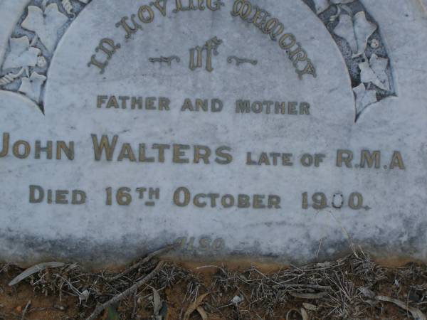 John WALTERS,  | late of R.M.A.,  | father,  | died 16 Oct 1900;  | Mary WALTERS,  | mother,  | died 2 Sept 1900;  | Bald Hills (Sandgate) cemetery, Brisbane  | 