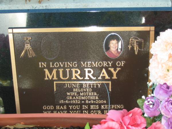 June Betty MURRAY,  | wife mother grandmother,  | 15-6-1932 - 8-9-2004;  | Bald Hills (Sandgate) cemetery, Brisbane  | 