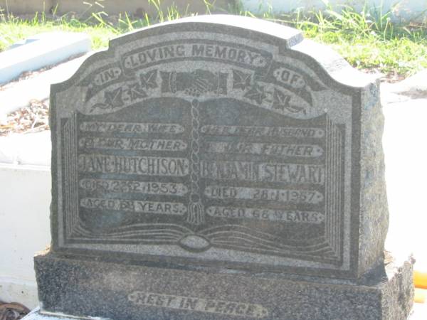 Jane HUTCHISON,  | wife mother,  | died 22-2-1953 aged 63 years;  | Benjamin Stewart,  | husband father,  | died 28-1-1957 aged 68 years;  | Leslie Stewart,  | son,  | died 23-8-83 aged 60 years;  | Bald Hills (Sandgate) cemetery, Brisbane  | 