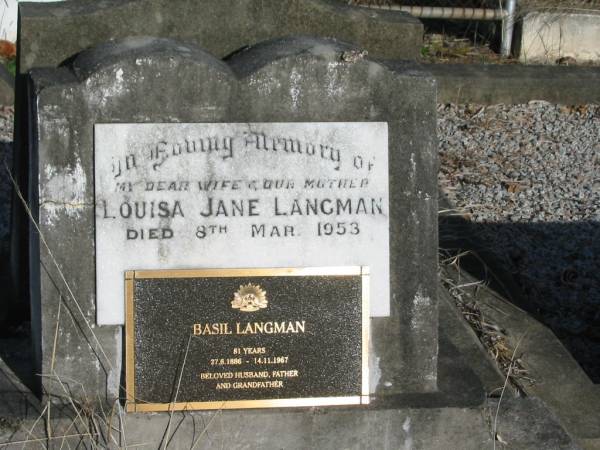 Louisa Jane LANGMAN,  | wife mother,  | died 8 Mar 1953;  | Basil LANGMAN,  | 27-6-1886 - 14-11-1967 aged 81 years,  | husband father grandfather;  | Bald Hills (Sandgate) cemetery, Brisbane  | 