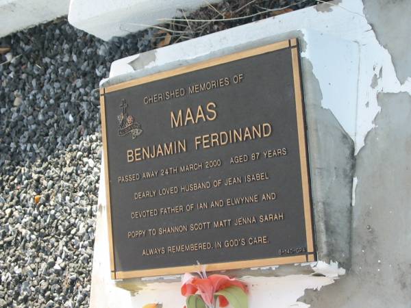 Janet (MAXWELL) ROUSE,  | mum,  | died 8 March 1970 aged 76 years;  | James Robert MAXWELL,  | dad,  | died 7 May 1950 aged 62 years;  | Benjamin Ferdinand MAAS,  | died 24 March 2000 aged 87 years,  | husband of Jean Isabel,  | father of Ian & Elwynne,  | poppy of Shannon, Scott, Matt, Jenna & Sarah;  | Bald Hills (Sandgate) cemetery, Brisbane  | 