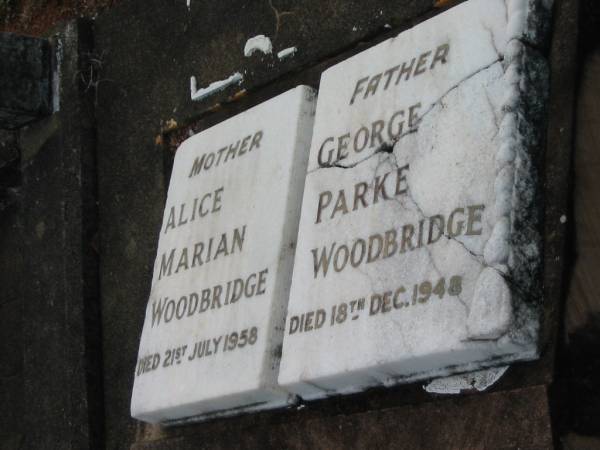 Alice Marian WOODBRIDGE,  | mother,  | died 21 July 1958;  | George Parke WOODBRIDGE,  | father,  | died 18 Dec 1948;  | Bald Hills (Sandgate) cemetery, Brisbane  | 