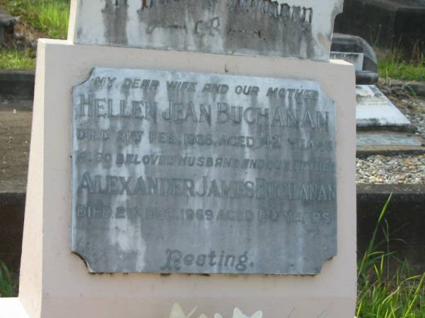 Hellen Jean BUCHANAN,  | wife mother,  | died 21 Feb 1935 aged 42 years;  | Alexander James BUCHANAN,  | husband father,  | died 2 Dec 1969 aged 86 years;  | George BUCHANAN,  | husband father,  | died 4 Dec 1940 aged 54 years;  | Gertrude,  | wife,  | died 26 March 1977 aged 81 years;  | Bald Hills (Sandgate) cemetery, Brisbane  |   | 