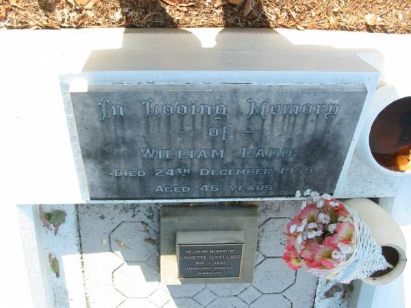 William LADD,  | died 24 Dec 1958 aged 46 years;  | Linnette (Lyn) LADD,  | 1912 - 2000;  | Bald Hills (Sandgate) cemetery, Brisbane  | 