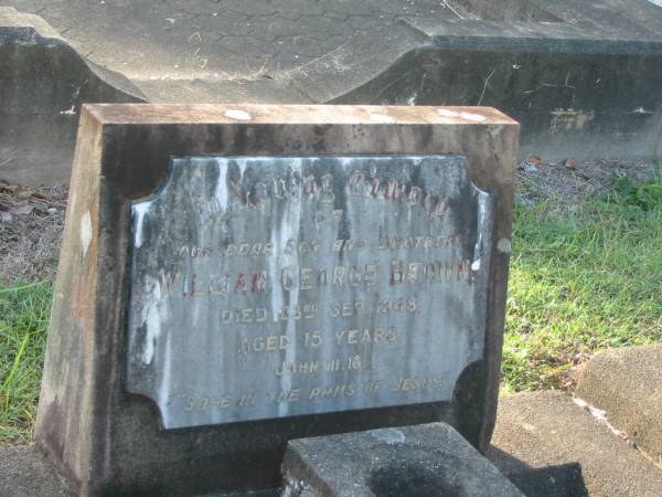 William George BROWN,  | son brother,  | died 23 Sept 1948 aged 15 years;  | Bald Hills (Sandgate) cemetery, Brisbane  | 