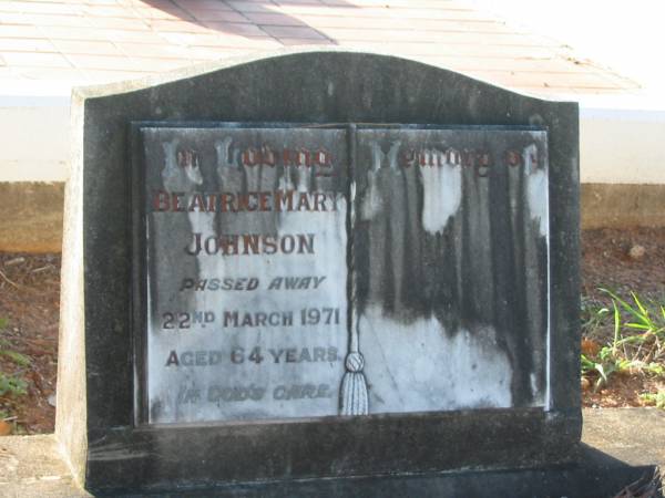 Beatrice Mary JOHNSON,  | died 22 March 1971 aged 64 years;  | Bald Hills (Sandgate) cemetery, Brisbane  | 