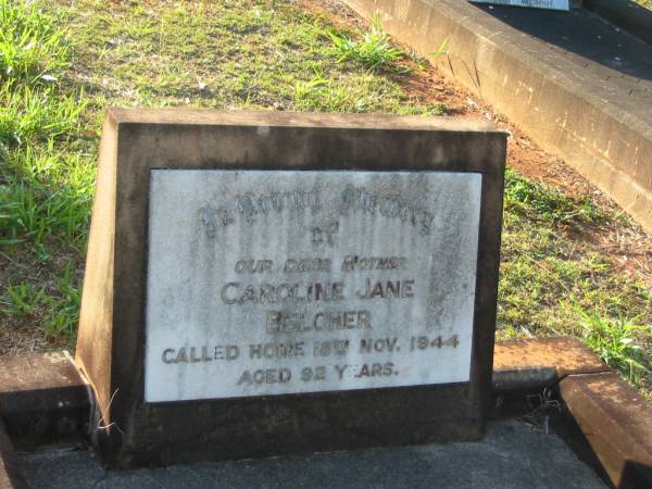 Caroline Jane BELCHER,  | mother,  | died 18 Nov 1944 aged 92 years;  | Bald Hills (Sandgate) cemetery, Brisbane  | 