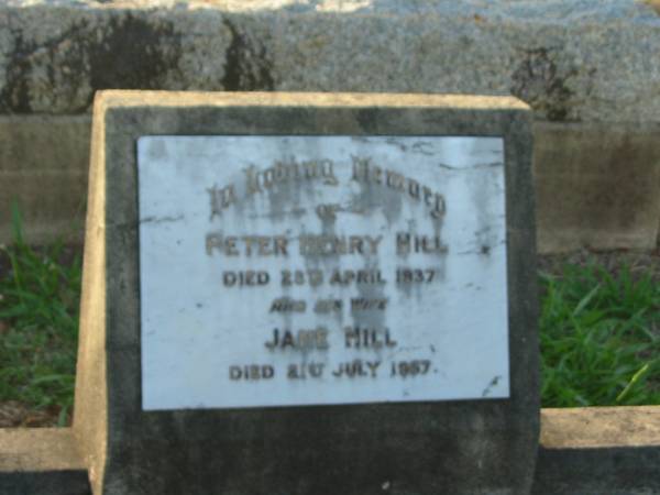 Peter Henry HILL,  | died 28 April 1937;  | Jane HILL,  | wife,  | died 21 July 1957;  | Bald Hills (Sandgate) cemetery, Brisbane  | 