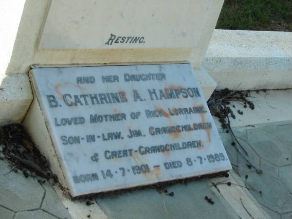 Beatrice GRUVER,  | mother,  | died 3 June 1955 aged 78 years;  | B. Cathrine A. HAMPSON,  | daughter,  | mother of Rick & Lorraine,  | son-in-law Jim,  | grandchildren great-grandchildren,  | born 14-7-1901,  | died 8-7-1989;  | Bald Hills (Sandgate) cemetery, Brisbane  | 