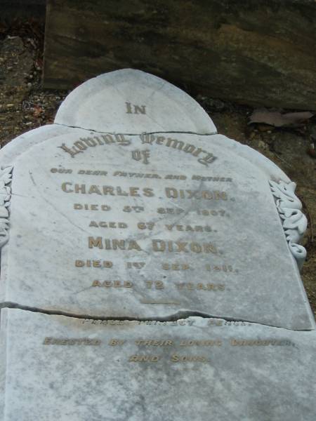 Charles DIXON,  | father,  | died 5 Sept 1907 aged 67 years;  | Mina DIXON,  | mother,  | died 1 Sept 1911 aged 72 years;  | erected by daughter & sons;  | Bald Hills (Sandgate) cemetery, Brisbane  | 