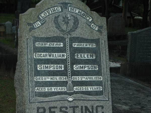 parents;  | Edgar William SIMPSON,  | died 11 Nov 1934 aged 68 years;  | Ellen SIMPSON,  | died 9 April 1934 aged 66 years;  | Bald Hills (Sandgate) cemetery, Brisbane  | 