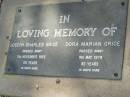 
Joseph Charles GRICE,
died 5 Nov 1955 aged 55 years;
Dora Marian GRICE,
died 9 May 1979 aged 82 years;
Ellen M.G. (Aunty Gwen) GRICE,
died 28-7-2002 aged 80 years,
daughter of Dora & Joe;
Bald Hills (Sandgate) cemetery, Brisbane
