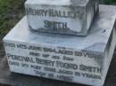 
Henry Halliday SMITH,
died 14 June 1904 aged 59 years;
Percival Henry Foord SMITH,
son,
died 3 May 1892 aged 18 years;
Bald Hills (Sandgate) cemetery, Brisbane
