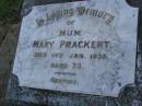 
Mary PRACKERT,
mum,
died 14 Jan 1935 aged 73 years;
Bald Hills (Sandgate) cemetery, Brisbane
