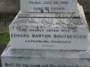 
Mary Elizabeth SOUTHERDEN,
wife of Edward Barton SOUTHERDEN of
Langholme Sandgate,
died Narangba Friday 20 July 190 aged 67 years;
Edward Barton SOUTHERDEN,
born 24 Nov 1830 Isle of Thanet,
died Langholme Sandgate 17 Dec 1906;
Charles Benjamin,
son,
died 18 March 1930 aged 56 years;
Edward Barton SOUTHERDEN,
29 April 1859 - 26 March 1944;
Frances,
wife,
11 March 1864 - 19 July 1942;
Dora,
daughter,
15-3-90 - 25-4-71;
Vera,
daughter,
15-9-88 - 21-7-77;
Lucy March SOUTHERDEN,
died Langholme Wed 6 May 1903 aged 46 years;
Edith Ada,
sister,
died 11 Aug 1914 aged 44 years,
interred Rugby Cemetery England;
Annie C. SOUTHERDEN,
died 16 Nov 1938;
Bald Hills (Sandgate) cemetery, Brisbane

