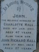 
John,
husband of Charlotte HALL,
died 4 Jan 1883 aged 47 years;
John Richard HALL,
son,
died 11 Nov 1904 aged 27 years;
Charlotte,
wife of John HALL,
died 21 March 1910 aged 59 years;
Thomas WHITEWAY,
died 8 Feb 1888 aged 88 years;
Bald Hills (Sandgate) cemetery, Brisbane
