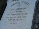 
Carl Heinrich,
husband of Lina Frieda HOFFMANN,
died 10 June 1918 aged 68 years;
Bald Hills (Sandgate) cemetery, Brisbane
