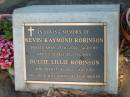 
Kevin Raymond ROBINSON,
died 25-11-2001 aged 82 years;
Dulcie Lillie ROBINSON,
died 17-3-2002 aged 82 years;
Bald Hills (Sandgate) cemetery, Brisbane
