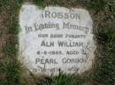 Aln William Robson 4-8-1965 aged 81 Pearl Gordon Robson 31-10-1974 aged 89  Sherwood (Anglican) Cemetery, Brisbane 