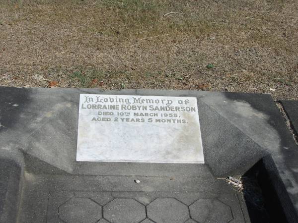 Lorraine Robyn Sanderson 10 Mar 1955 aged 2 yrs 5 months  | Anglican Cemetery, Sherwood.  |   | 